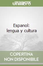 Espanol: lengua y cultura libro