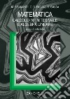 Matematica. Calcolo infinitesimale e algebra lineare libro di Bramanti Marco Pagani Carlo D. Salsa Sandro