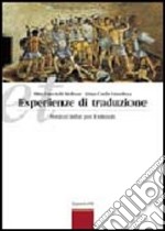 ET. Esperienze di traduzione. Versioni latine. Per il triennio dei Licei e degli Ist. magistrali. Con espansione online