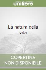 La natura della vita libro