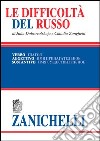 Le difficoltà del russo. Verbo, aggettivo, sostantivo libro