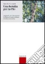 Una betulla per la Pio. Appunti per insegnare la fisica (o per tentare di dimenticarla) (rist. anast. 1968) libro