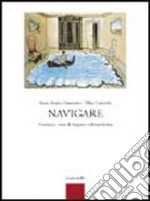 Navigare. Versioni e temi di lingua e cultura latina. Per i Licei e gli Ist. magistrali. Con espansione online libro