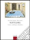 Navigare. Versioni e temi di lingua e cultura latina. Per i Licei e gli Ist. magistrali. Con espansione online libro