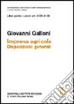 Libro quarto: Artt. 2135-2139. Impresa agricola. Disposizioni generali libro