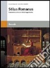 Stilus romanus. Grammatica e lessico della lingua latina. Manuale. Per le Scuole superiori libro