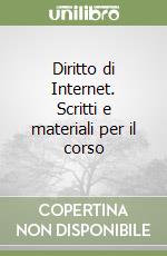 Diritto di Internet. Scritti e materiali per il corso libro