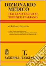 Dizionario medico. Tedesco-italiano, italiano-tedesco libro