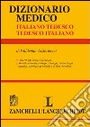 Dizionario medico. Tedesco-italiano, italiano-tedesco libro