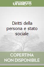 Diritti della persona e stato sociale libro