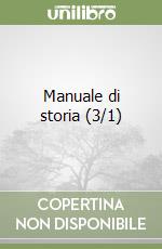 Manuale di storia (3/1) libro