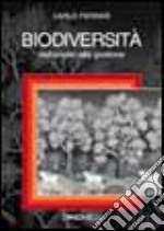 Biodiversità. Dall'analisi alla gestione libro