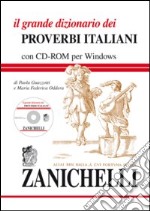 Il grande dizionario dei proverbi italiani. Con CD-ROM libro