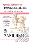 Il grande dizionario dei proverbi italiani. Con CD-ROM libro