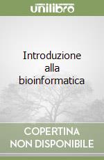 Introduzione alla bioinformatica libro