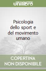 Psicologia dello sport e del movimento umano libro