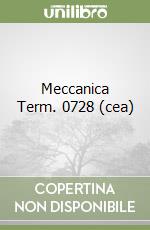 Meccanica Term. 0728 (cea) libro