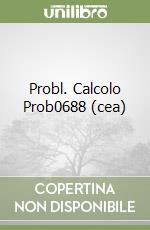 Probl. Calcolo Prob0688 (cea) libro