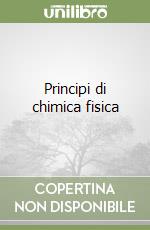 Principi di chimica fisica