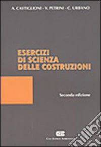 Esercizi di scienza delle costruzioni libro