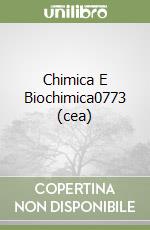 Chimica E Biochimica0773 (cea) libro