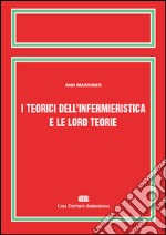 I teorici dell'infermieristica e le loro teorie