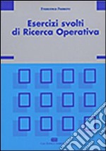 Esercizi svolti di ricerca operativa