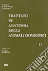 Trattato di anatomia degli animali domestici. Vol. 2: Splancnologia libro