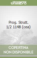 Prog. Strutt. 1/2 1148 (cea) libro