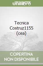 Tecnica Costruz1155 (cea) libro
