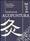 Manuale di agopuntura libro