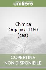Chimica Organica 1160 (cea) libro