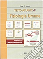 Testo-atlante di fisiologia umana. Apparato cardiovascolare