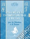 Medicina tradizionale cinese. Per lo shiatsu e il tuina libro