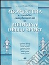 Agopuntura e tecniche complementari in medicina dello sport libro