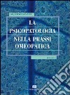 La psicopatologia nella prassi omeopatica. Vol. 2 libro