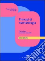 Principi di neonatologia per il pediatra. Puericultura e pediatria neonatale