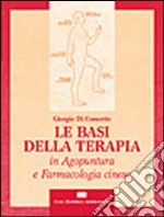 Le basi della terapia in agopuntura e farmacologia cinese libro