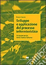 Sviluppo e applicazione del processo infermieristico. Un'esperienza nella realtà italiana