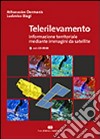 Telerilevamento. Informazione territoriale mediante immagini da satellite. Con CD-ROM libro