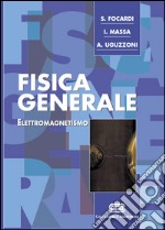 Fisica generale. Vol. 2: Elettromagnetismo libro