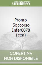 Pronto Soccorso Infer0878 (cea) libro