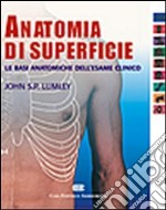 Anatomia di superficie. Le basi anatomiche dell'esame clinico