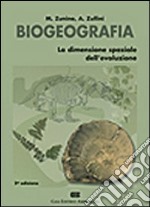 Biogeografia. La dimensione spaziale dell'evoluzione libro