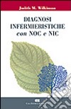 Diagnosi infermieristiche con NOC e NIC libro