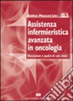 Assistenza infermieristica avanzata in oncologia. Discussione e analisi di casi clinici