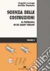 Scienza delle costruzioni. Vol. 2: Problema di de Saint Venant libro di Luongo Angelo Paolone Achille