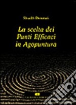 La scelta dei punti efficaci in agopuntura