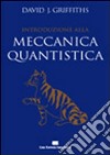 Introduzione alla meccanica quantistica libro