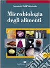 Microbiologia degli alimenti libro di Galli Volonterio Antonietta